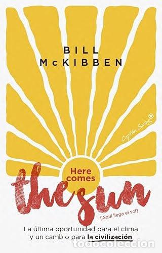 books: HERE COMES THE SUN [AQUI LLEGA EL SOL] - MCKIBBEN, BILL