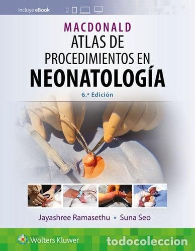 books: MacDonald. Atlas de Procedimientos en Neonatolog&iacute;a - Jayashree Ramasethu, Suna Seo