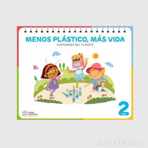 books: Menos pl&aacute;stico, m&aacute;s vida - Cuaderno del alumno. Nivel 2 - Edeb&eacute;