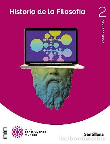 Libros: 2BTO HIST DE LA FILOSOFIA CM CAST ED23 - VV.AA