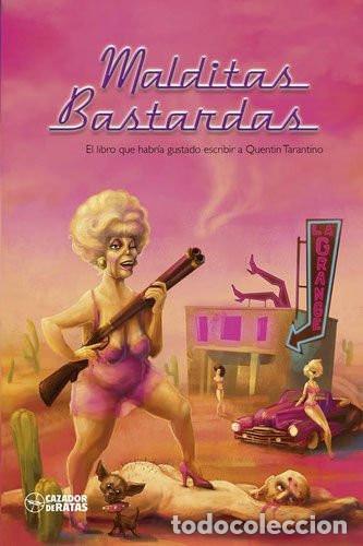 Libros: Malditas bastardas el libro que habr&iacute;a gustado escribir a Quentin Tarantino - Pepa Mayo