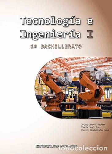 Libros: Tecnolog&iacute;a e ingenier&iacute;a I : 1o Bachillerato - Arturo G&oacute;mez Gilaberte, Eva Parram&oacute;n Ponz, Carmen S&aacute;nc