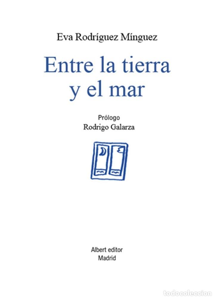 Libros: ENTRE LA TIERRA Y EL MAR - RODR&Iacute;GUEZ M&Iacute;NGUEZ, EVA