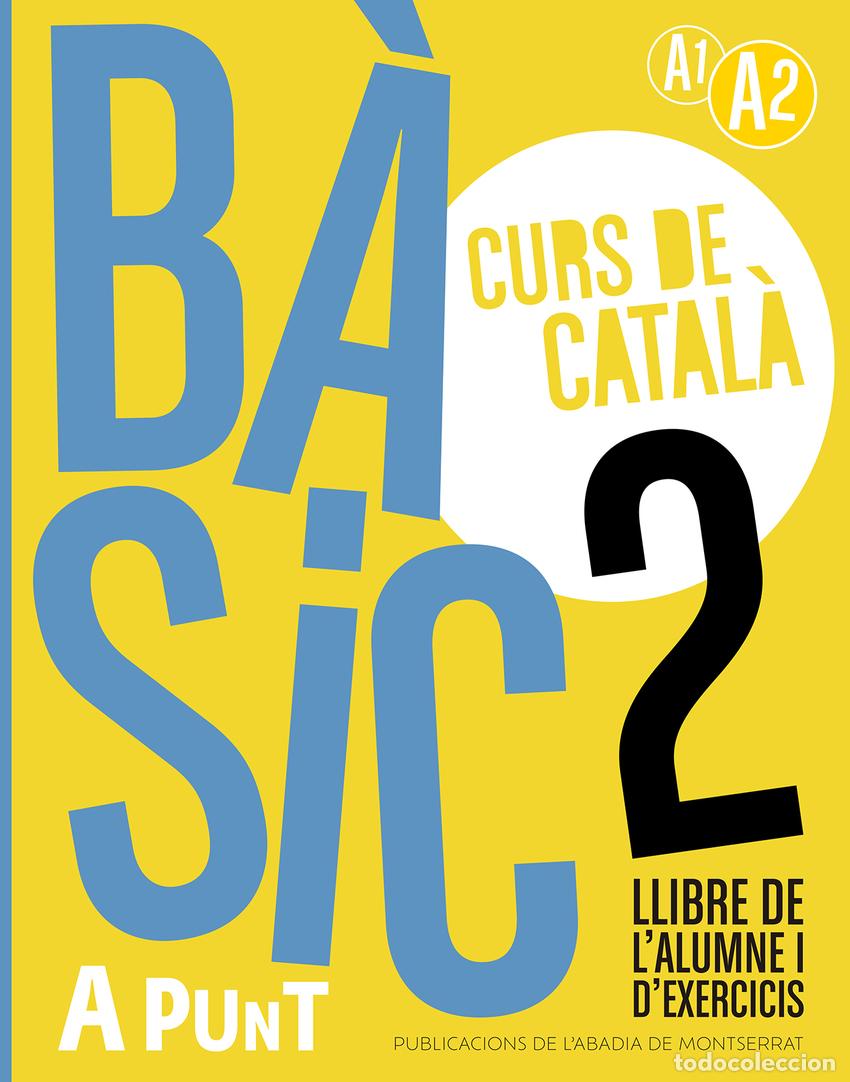Libros: B&Agrave;SIC 2. CURS DE CATAL&Agrave;. LLIBRE DE L'ALUMNE I D'EXERCICIS - VILAGRASA GRANDIA, ALBERT