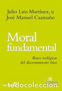 Libros: MORAL FUNDAMENTAL - MARTINEZ MARTINEZ, JULIO LUIS