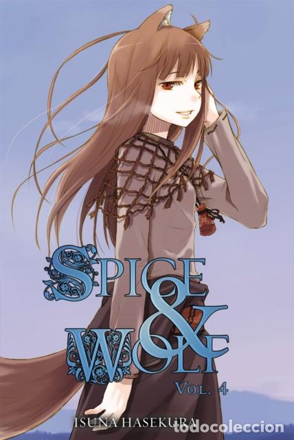 Libros: SPICE AND WOLF: VOL 4 - NOVEL - ISUNA HASEKURA