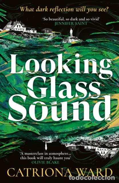 Libros: LOOKING GLASS SOUND - CATRIONA WARD