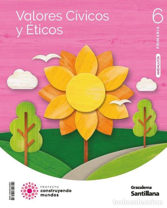 B&uuml;cher: VALORES CIVICOS 6&ordm;EP ANDALUCIA 23 CONSTRUYENDO MUNDOS - AA.VV