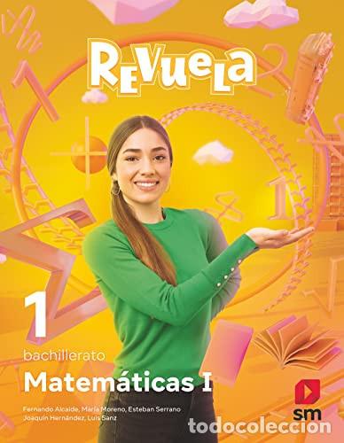 B&uuml;cher: Matem&aacute;ticas I 1 bachillerato Revuela - Alcaide Guindo, Fernando, Hern&aacute;ndez, Joaqu&iacute;n, Moreno, Mar&iacute;a,