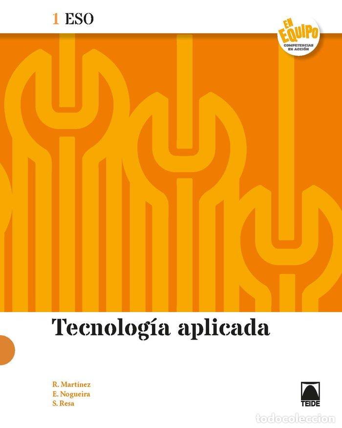Libri: TECNOLOGIA APLICADA 1&ordm;ESO 20 EN EQUIPO - MART&Iacute;NEZ L&Oacute;PEZ, RAM&Oacute;N