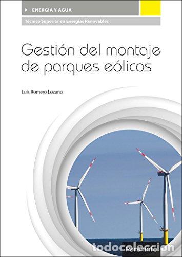 Libri: Gesti&oacute;n del montaje de parques e&oacute;licos - ROMERO LOZANO, LU&Iacute;S