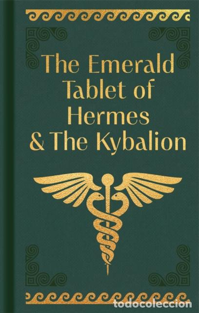 Libri: THE EMERALD TABLET OF HERMES & THE KYBALION - HERMES TRISMEGISTUS