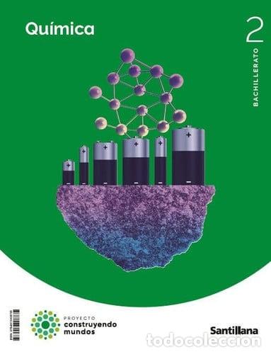 B&uuml;cher: QUIMICA 2 BTO CONSTRUYENDO MUNDOS - VV.AA