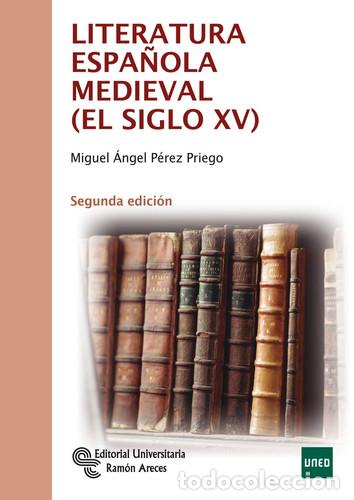 Libri: Literatura Espa&ntilde;ola Medieval (El siglo XV) - Miguel &Aacute;ngel P&eacute;rez Priego