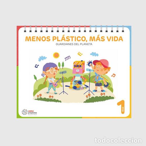 Libri: Menos Pl&aacute;stico, M&aacute;s Vida. Nivel 1. Cuaderno Alumno/a - Guardianes Del Planeta - Edeb&eacute;, Obra Colectiv