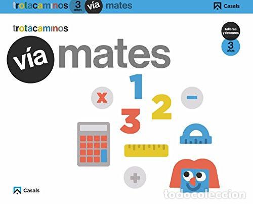 Libros: V&iacute;a mates, 3 a&ntilde;os Trotacaminos : Talleres y Rincones - Alsina Pastells, &Agrave;ngel