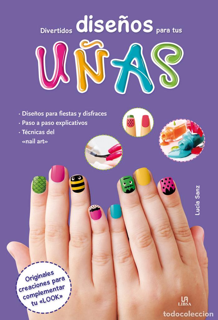 Libros: DIVERTIDOS DISE&Ntilde;OS PARA TUS U&Ntilde;AS - EQUIPO EDITORIAL