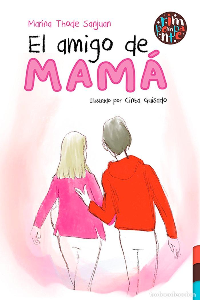 Libros: EL AMIGO DE MAMA - THODE SANJUAN, MARINA