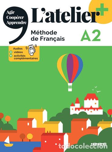B&uuml;cher: L'atelier+ A2 M&eacute;thode de fran&ccedil;ais - Marie-No&euml;lle Cocton, &Eacute;milie Pommier, Delphine Ripaud, Marie Rabi