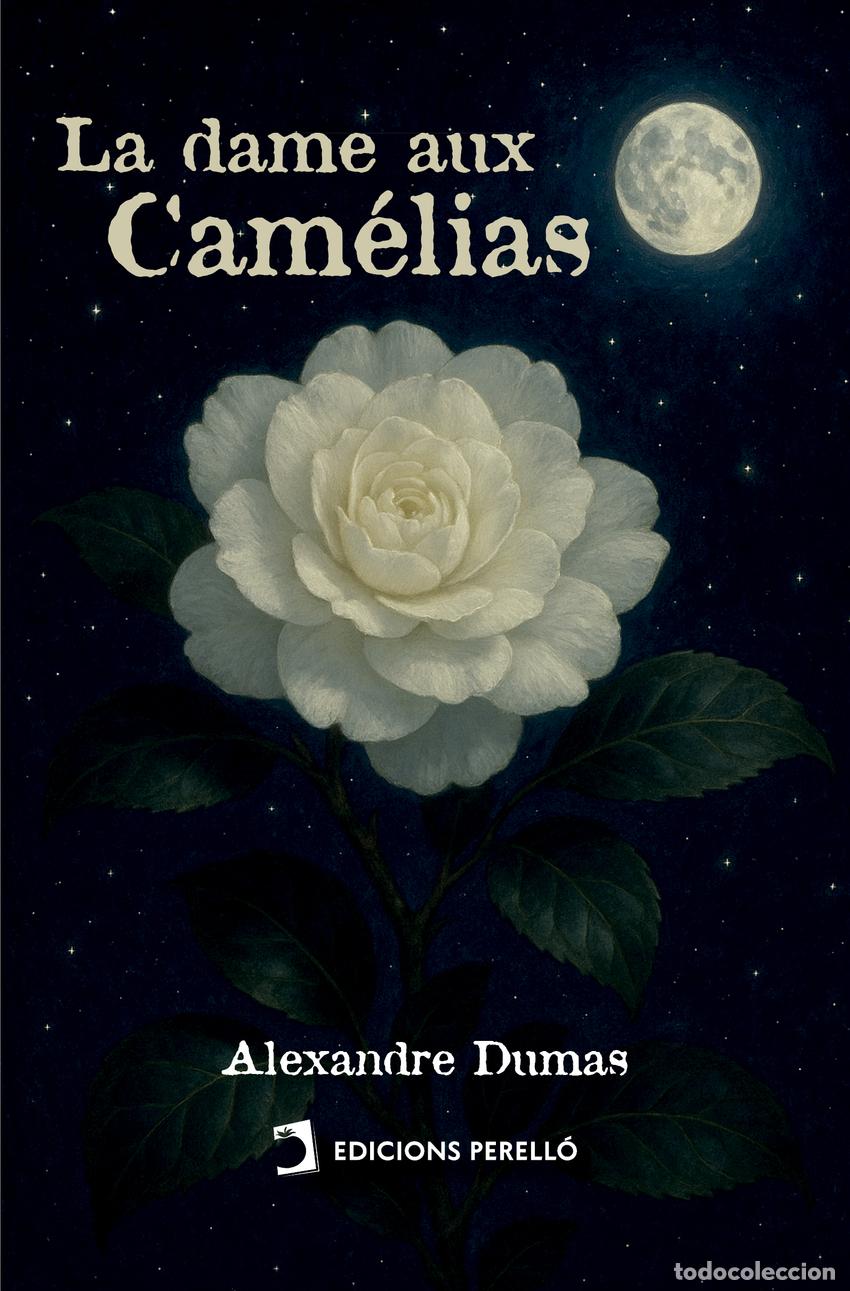 Livres: LA DAME AUX CAM&Eacute;LIAS - Dumas Fils, Alexandre