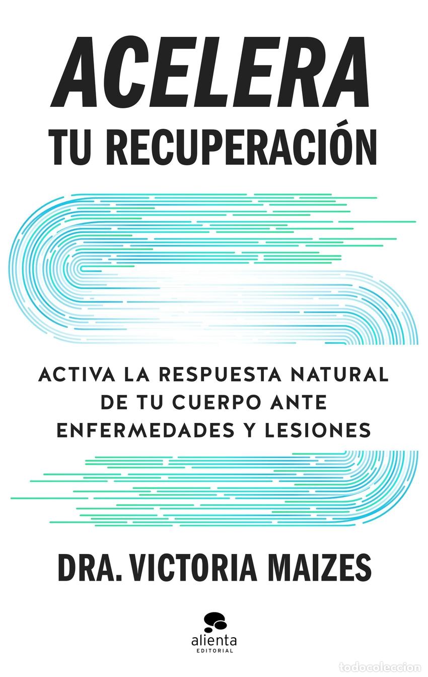 B&uuml;cher: ACELERA TU RECUPERACI&Oacute;N - MAIZES, VICTORIA