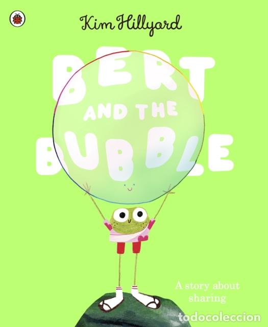 B&uuml;cher: BERT AND THE BUBBLE - KIM HILLYARD