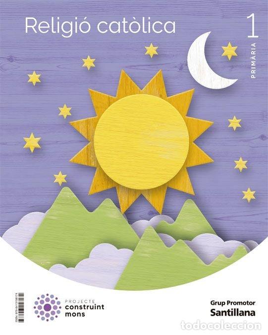 Libros: RELIGION 1&ordm;EP +PEG CATALAN 22 CONSTRUINT MONS - AA.VV