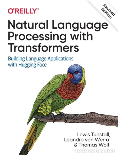B&uuml;cher: NATURAL LANGUAGE PROCESSING WITH TRANSFORMERS, REVISED EDITI - LEANDRO VON WERRA