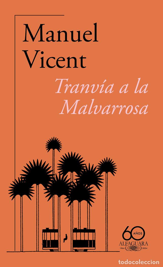 Libros: TRANVIA A LA MALVARROSA - MANUEL VICENT