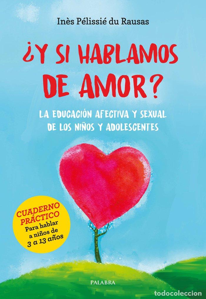 Libros: Y SI HABLAMOS DE AMOR - PELISSIE DU RAUSAS, INES
