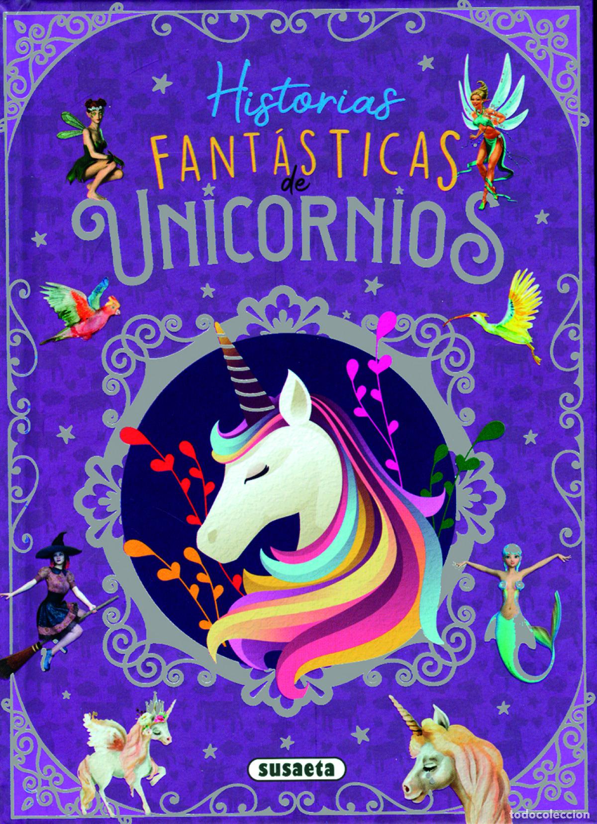 Libri: HISTORIAS FANT&Aacute;STICAS DE UNICORNIOS - Forero Calder&oacute;n, Mar&iacute;a
