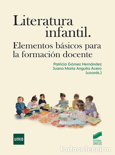 Libri: Literatura Infantil. Elementos b&aacute;sicos para la formaci&oacute;n docente - Patricia G&oacute;mez Hern&aacute;ndez, Juana M