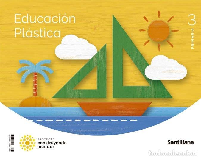 Libros: PLASTICA 3&ordm;EP 22 CONSTRUYENDO MUNDOS - AA.VV