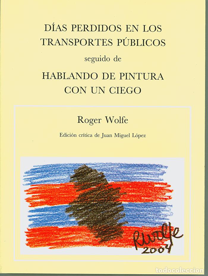 Libros: DIAS PERDIDOS EN LOS TRANSPORTES PUBLICOS - WOLF, ROGER