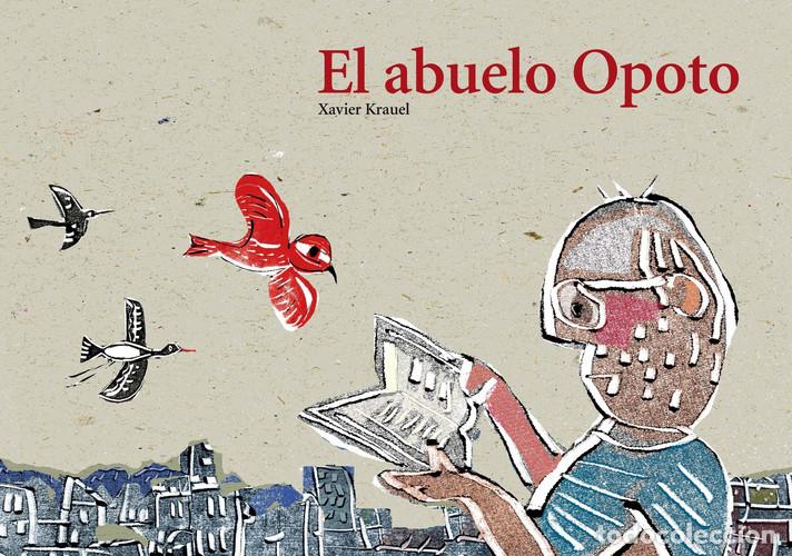 Libros: El abuelo Opoto - Xavier Krauel Vidal