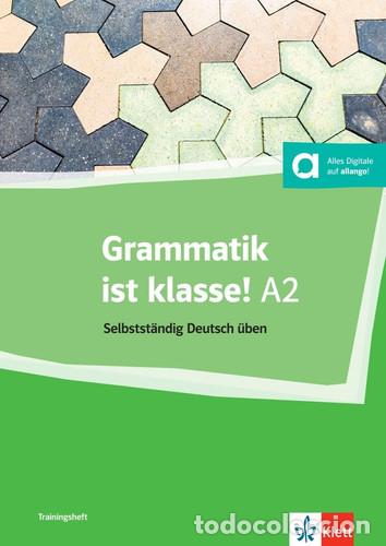 Livres: Grammatik ist klasse! A2 selbststst&auml;ndig Deutsch &uuml;ben : [Trainingsheft] - Arwen Dammann