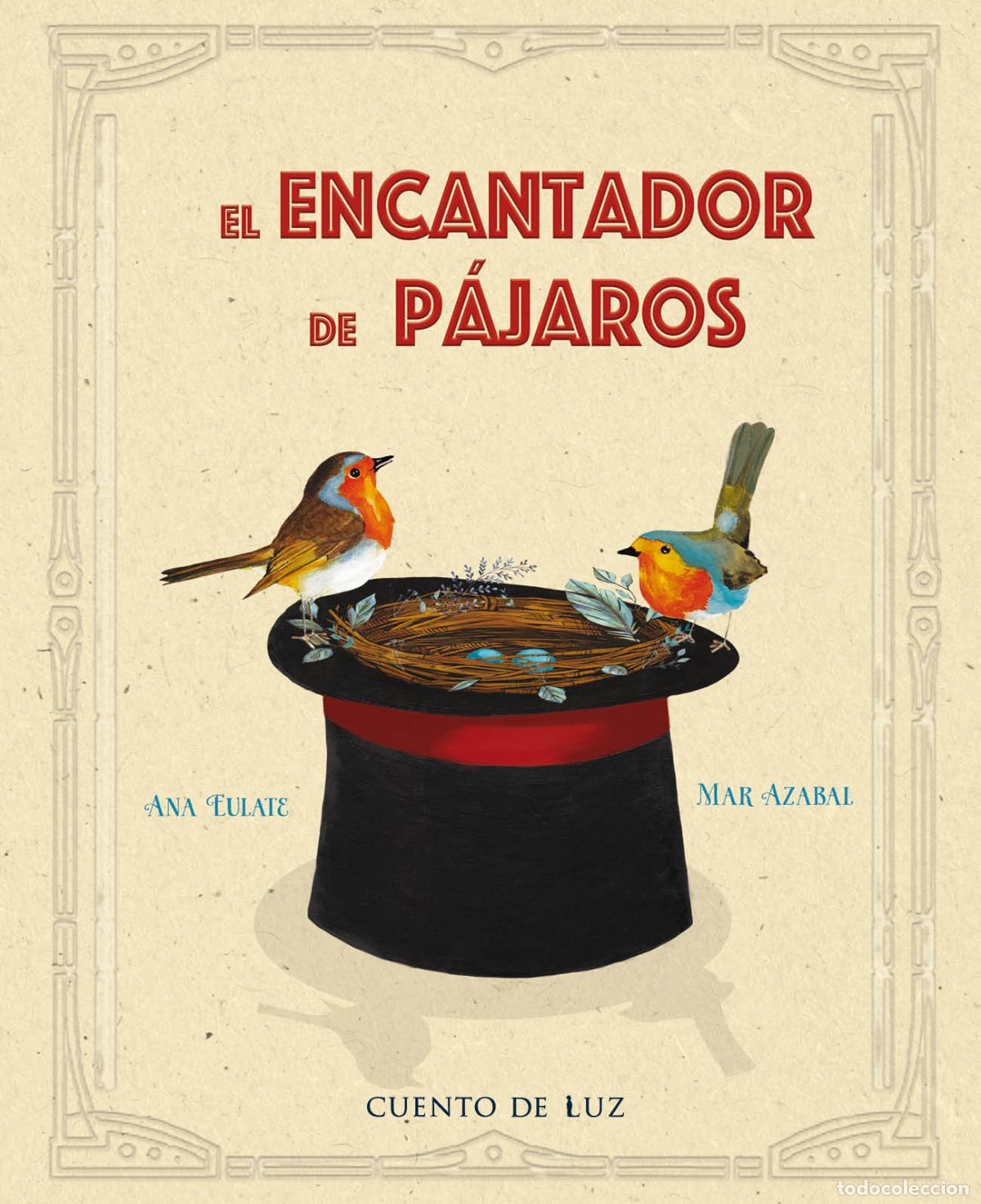 Libros: EL ENCANTADOR DE P&Aacute;JAROS - Eulate, Ana - Foto 1