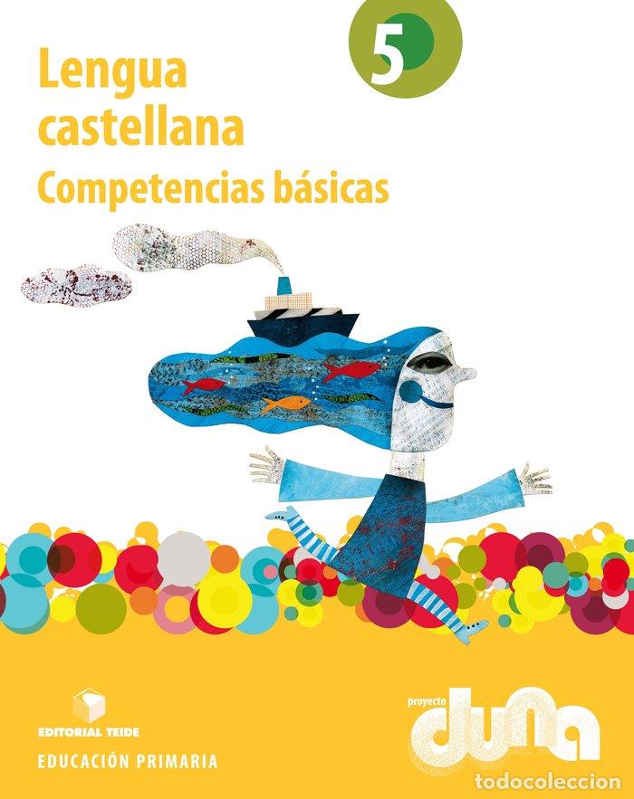 Libros: LENGUA 5&ordm;EP MEC COMPETENCIAS BASICAS 14 DUNA TEILEN15E - EDITORIAL TEIDE, S.A.