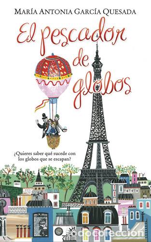 Libri: El Pescador de Globos/ The Balloon Catcher - Mar&iacute;a Antonia Garc&iacute;a Quesada