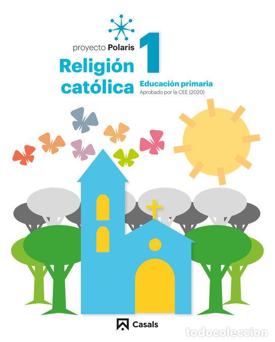 Libri: RELIGION CATOLICA 1&ordm;EP 22 POLARIS LOMLOE - AA.VV