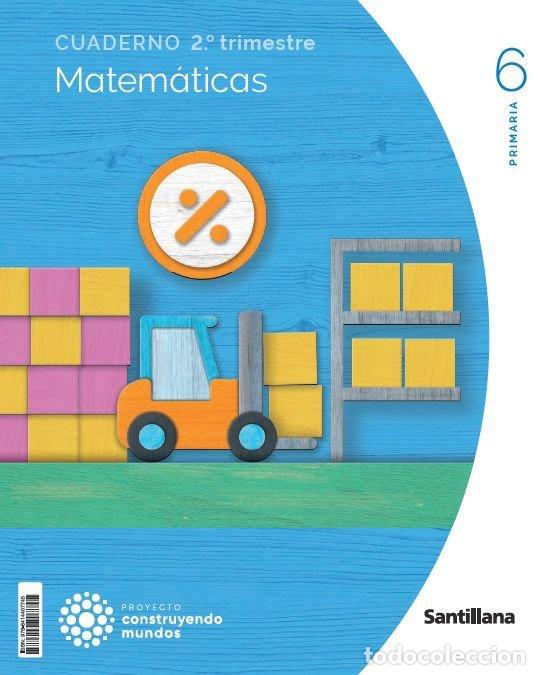 Libri: MATEMATICAS CUADERNO 2 6&ordm;EP 23 CONSTRUYENDO MUNDOS - AA.VV
