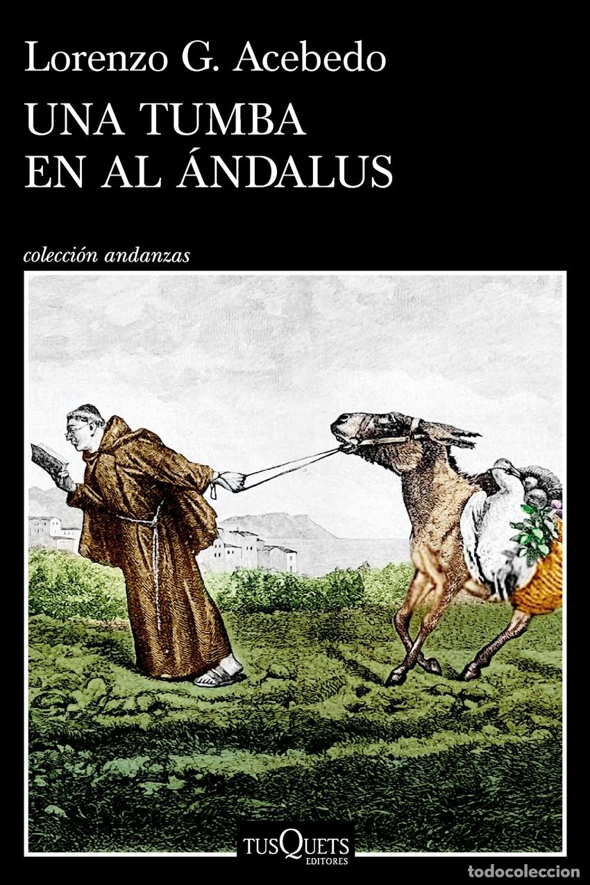 Libros: UNA TUMBA EN AL &Aacute;NDALUS (SERIE GONZALO DE BERCEO 3) - ACEBEDO, LORENZO G