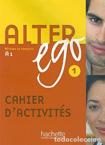 Livres: Alter ego m&eacute;thode de fran&ccedil;ais 1 - Annie Berthet