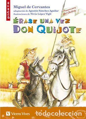 Libros: ERASE UNA VEZ DON QUIJOTE - Cervantes Saavedra, Miguel