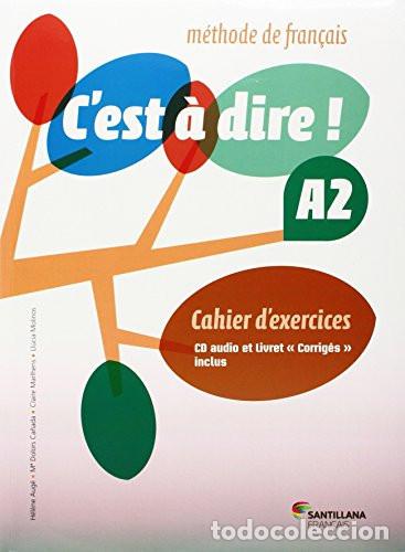 Livres: C'est &agrave; dire! A2 Cahier d'exercices - H&eacute;l&egrave;ne Aug&eacute;