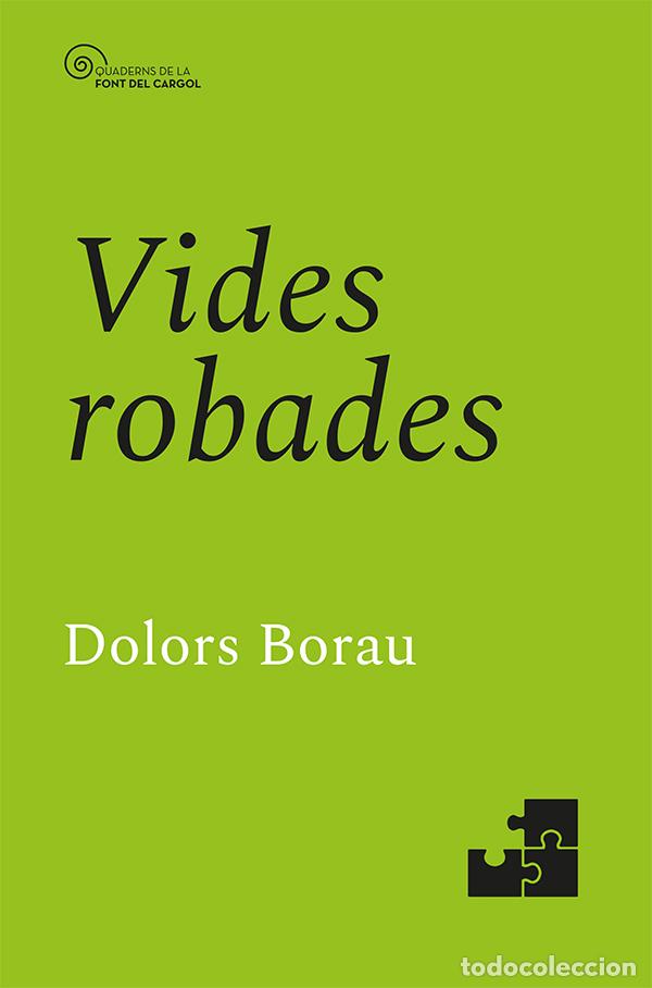 Livres: (CAT).VIDES ROBADES - DOLORS BORAU