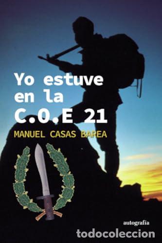 Livres: Yo estuve en la C.O.E 21 (Spanish Edition) - Casas Barea, Manuel