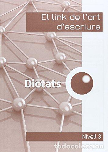 Livres: Dictats El link de l'art d'escriure - Corts Rovira, M&ordf; Teresa, Antiga Comas, Teresa