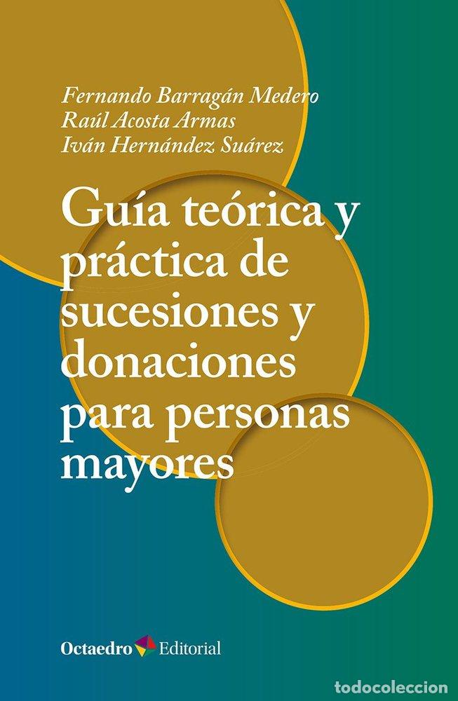 Libros: GUIA TEORICA Y PRACTICA DE SUCESIONES Y DONACIONES PARA PERS - BARRAGAN MEDERO, FERNANDO
