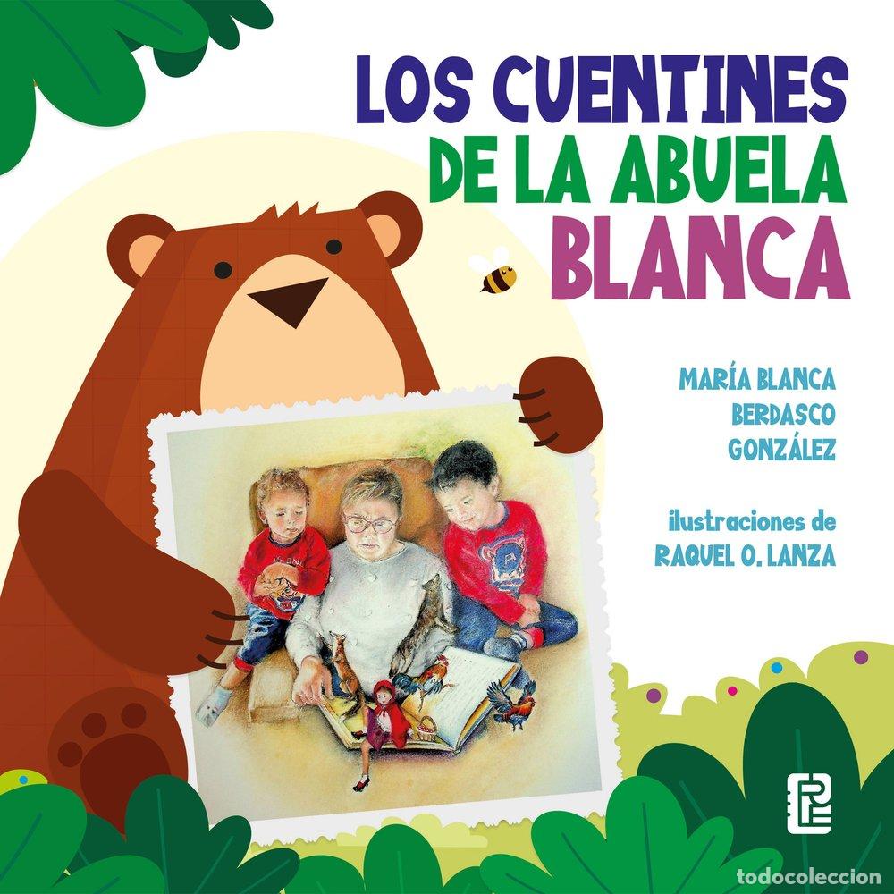 Libros: LOS CUENTINES DE LA ABUELA BLANCA - BERDASCO GONZALEZ, MARIA BLANCA